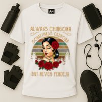 Always Chingona Sometimes Cabrona But Never Pendeja Performance Shirt