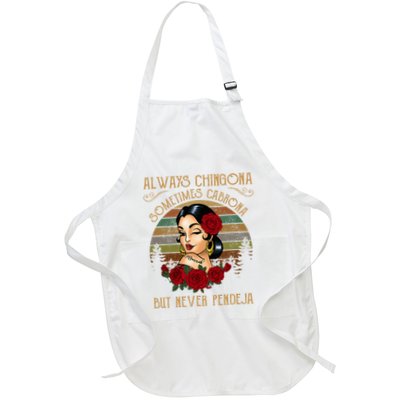 Always Chingona Sometimes Cabrona But Never Pendeja Apron