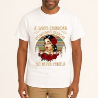 Always Chingona Sometimes Cabrona But Never Pendeja Tall T-Shirt