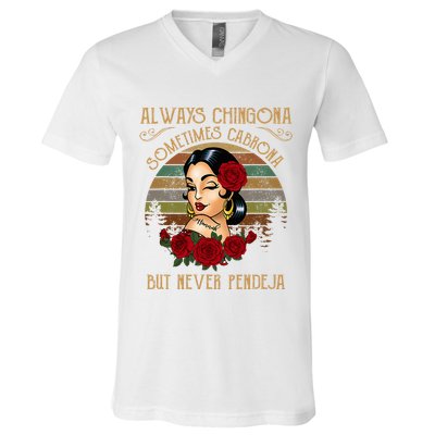 Always Chingona Sometimes Cabrona But Never Pendeja V-Neck T-Shirt