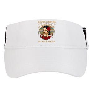 Always Chingona Sometimes Cabrona But Never Pendeja Adult Drive Performance Visor