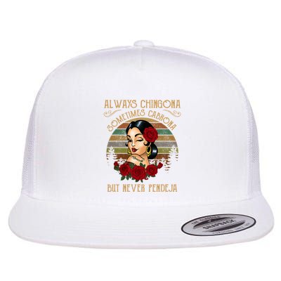 Always Chingona Sometimes Cabrona But Never Pendeja Flatbill Hat