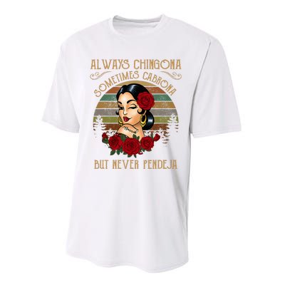 Always Chingona Sometimes Cabrona But Never Pendeja Performance Sprint T-Shirt