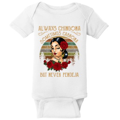 Always Chingona Sometimes Cabrona But Never Pendeja Baby Bodysuit