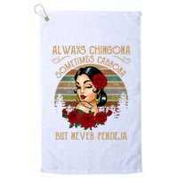 Always Chingona Sometimes Cabrona But Never Pendeja Golf Towel