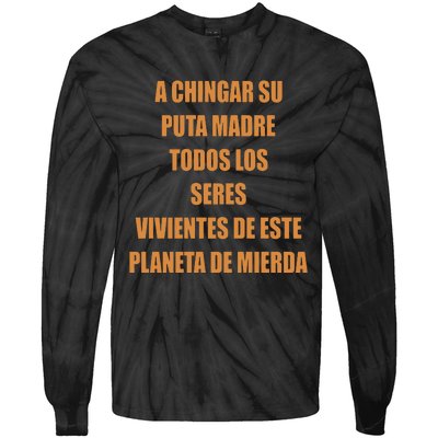 A Chingar Su Puta Madre Todos Los Seres Vivientes De Este Planeta De Mierda Hood Tie-Dye Long Sleeve Shirt