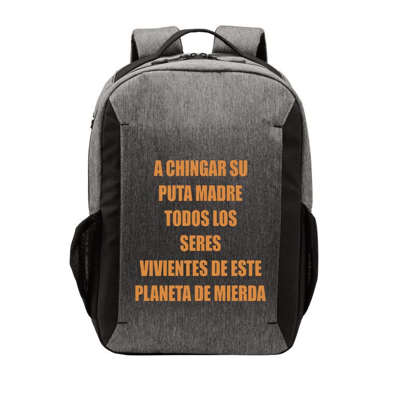 A Chingar Su Puta Madre Todos Los Seres Vivientes De Este Planeta De Mierda Hood Vector Backpack