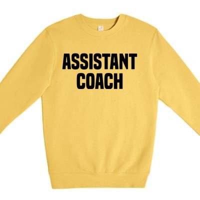 Assistant Coach Sports Coaching Premium Crewneck Sweatshirt