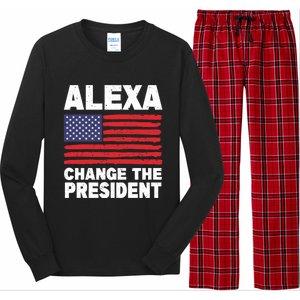 Alexa Change The President Funny Political Humor Gift Long Sleeve Pajama Set