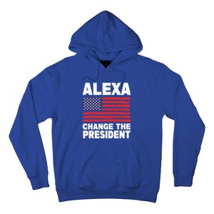 Alexa Change The President Funny Political Humor Gift Hoodie