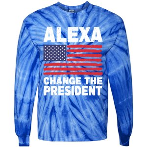 Alexa Change The President Funny Political Humor Gift Tie-Dye Long Sleeve Shirt