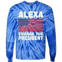 Alexa Change The President Funny Political Humor Gift Tie-Dye Long Sleeve Shirt