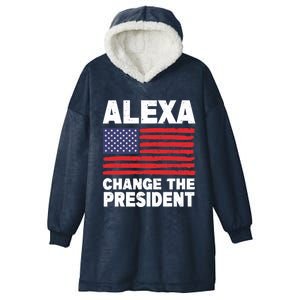 Alexa Change The President Funny Political Humor Gift Hooded Wearable Blanket