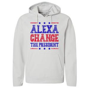 Alexa Change The President Funny Political Performance Fleece Hoodie