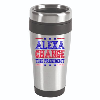 Alexa Change The President Funny Political 16oz Travel Tumbler