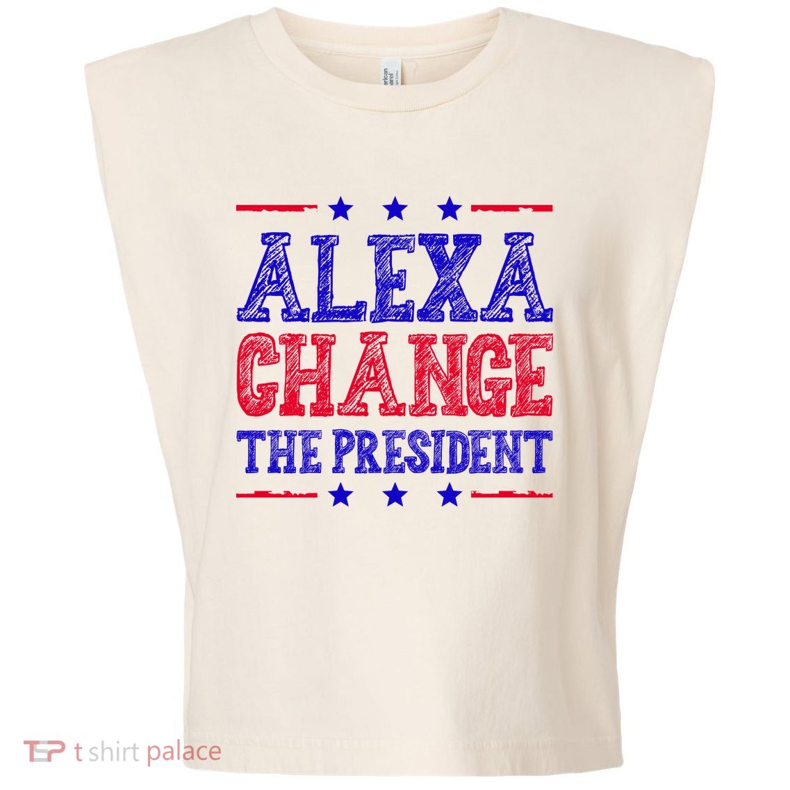 Alexa Change The President Funny Political Garment-Dyed Women's Muscle Tee
