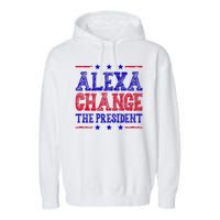 Alexa Change The President Funny Political Garment-Dyed Fleece Hoodie