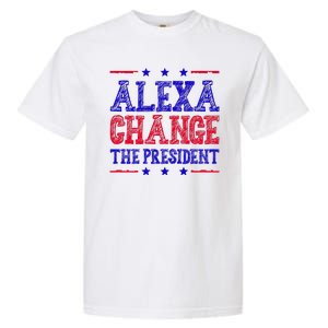 Alexa Change The President Funny Political Garment-Dyed Heavyweight T-Shirt