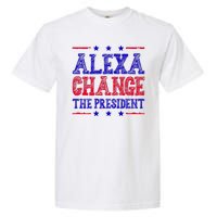 Alexa Change The President Funny Political Garment-Dyed Heavyweight T-Shirt