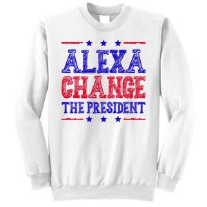 Alexa Change The President Funny Political Sweatshirt