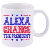 Alexa Change The President Funny Political 11oz C Handle Ceramic Mug