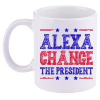 Alexa Change The President Funny Political 11oz C Handle Ceramic Mug
