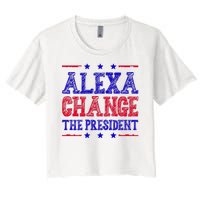 Alexa Change The President Funny Political Women's Crop Top Tee