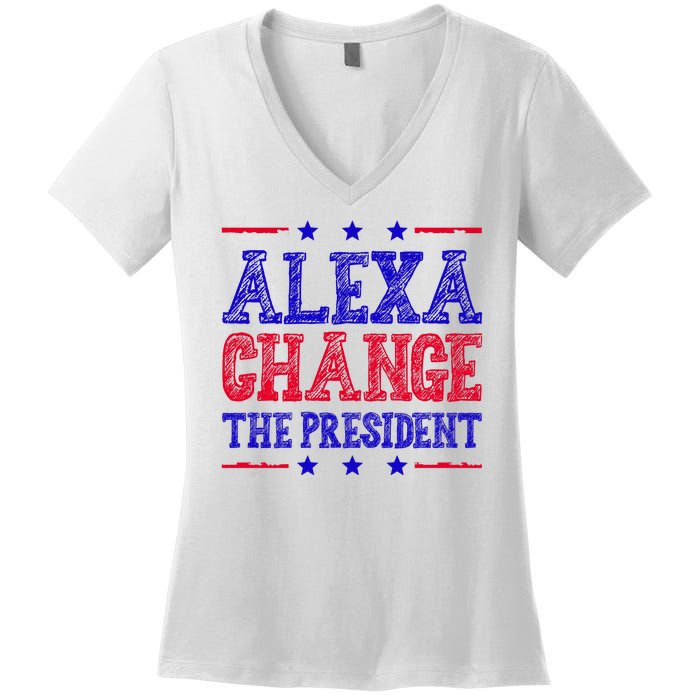 Alexa Change The President Funny Political Women's V-Neck T-Shirt