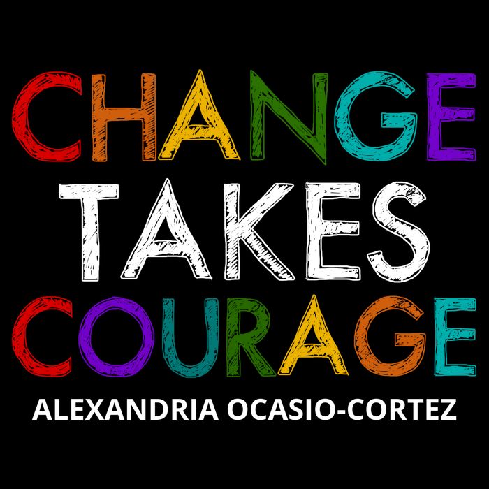 AOC Changes Takes Courage Alexandria Ocasio Cortez Bucket Hat