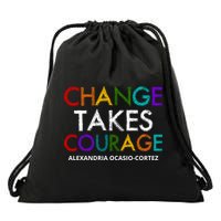 AOC Changes Takes Courage Alexandria Ocasio Cortez Drawstring Bag