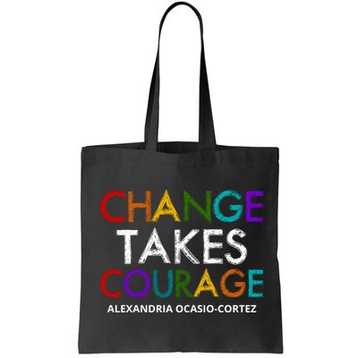 AOC Changes Takes Courage Alexandria Ocasio Cortez Bag