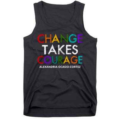 AOC Changes Takes Courage Alexandria Ocasio Cortez Tank Top