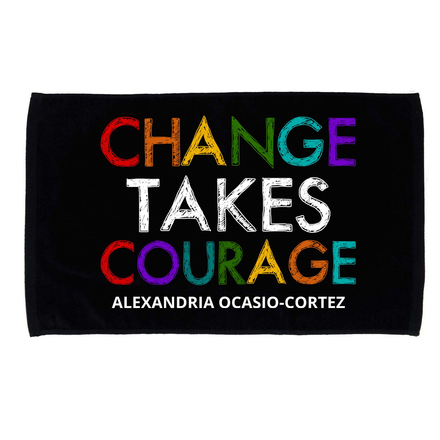 AOC Changes Takes Courage Alexandria Ocasio Cortez Microfiber Hand Towel