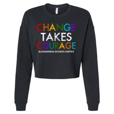 AOC Changes Takes Courage Alexandria Ocasio Cortez Cropped Pullover Crew