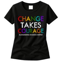 AOC Changes Takes Courage Alexandria Ocasio Cortez Womens T-Shirt