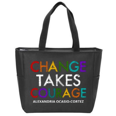 AOC Changes Takes Courage Alexandria Ocasio Cortez Zip Tote Bag