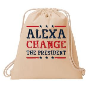 Alexa Change The President Funny Quote Humor Drawstring Bag