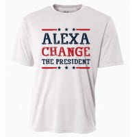 Alexa Change The President Funny Quote Humor Cooling Performance Crew T-Shirt