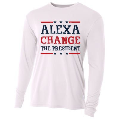 Alexa Change The President Funny Quote Humor Cooling Performance Long Sleeve Crew