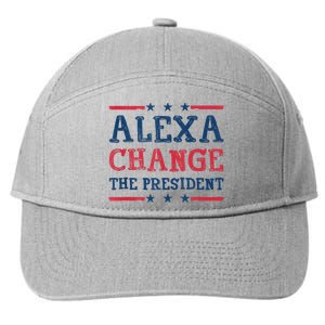 Alexa Change The President Funny Quote Humor 7-Panel Snapback Hat