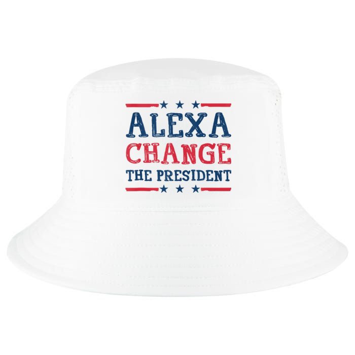 Alexa Change The President Funny Quote Humor Cool Comfort Performance Bucket Hat