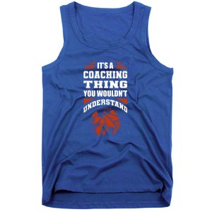 A Coaching Thing You Wouldn't Understand Cool Gift Basketball Coach Cute Gift Tank Top