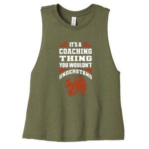 A Coaching Thing You Wouldn't Understand Cool Gift Basketball Coach Cute Gift Women's Racerback Cropped Tank