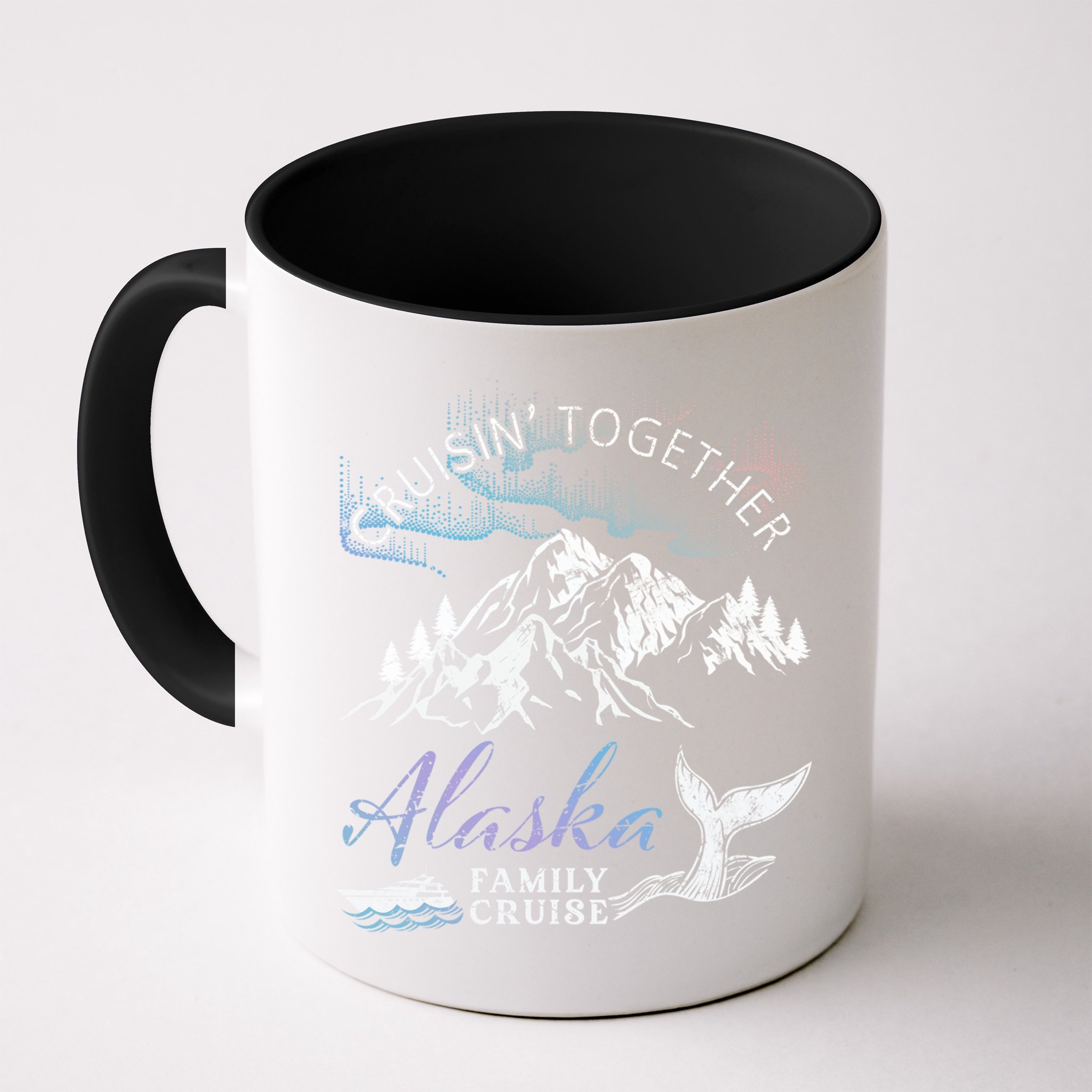 Alaska Cruisin' Together Family Cruise North Lights Cruising Great Gift Mug