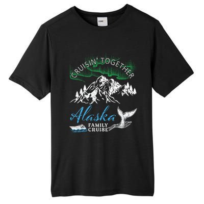 Alaska Cruisin' Together Family Cruise North Lights Cruising Meaningful Gift Tall Fusion ChromaSoft Performance T-Shirt