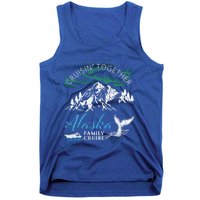 Alaska Cruisin' Together Family Cruise North Lights Cruising Meaningful Gift Tank Top