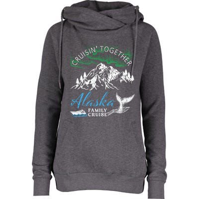 Alaska Cruisin' Together Family Cruise North Lights Cruising Meaningful Gift Womens Funnel Neck Pullover Hood