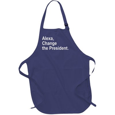 Alexa Change The President Anti Trump Funny Full-Length Apron With Pockets