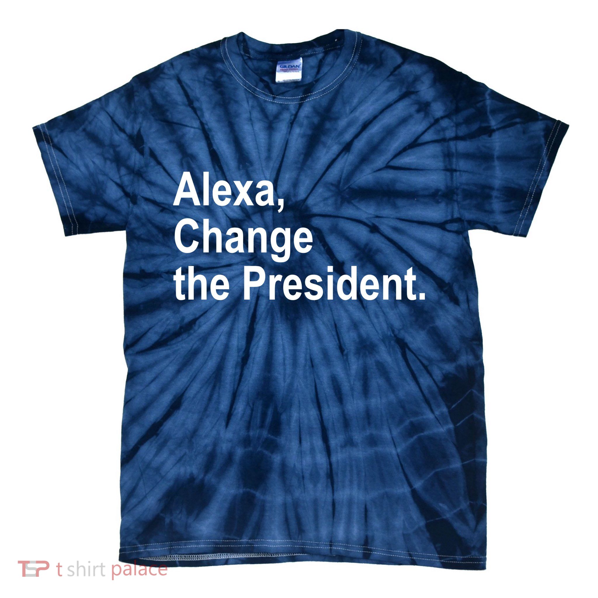 Alexa Change The President Anti Trump Funny Tie-Dye T-Shirt