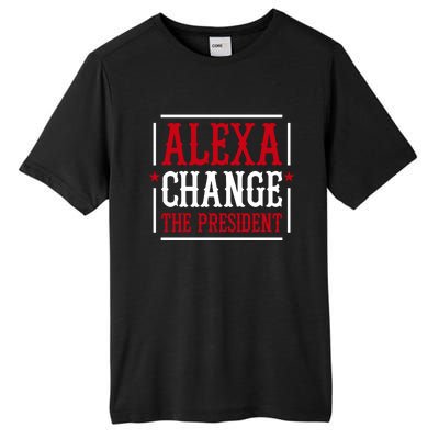 Alexa Change The President Tall Fusion ChromaSoft Performance T-Shirt